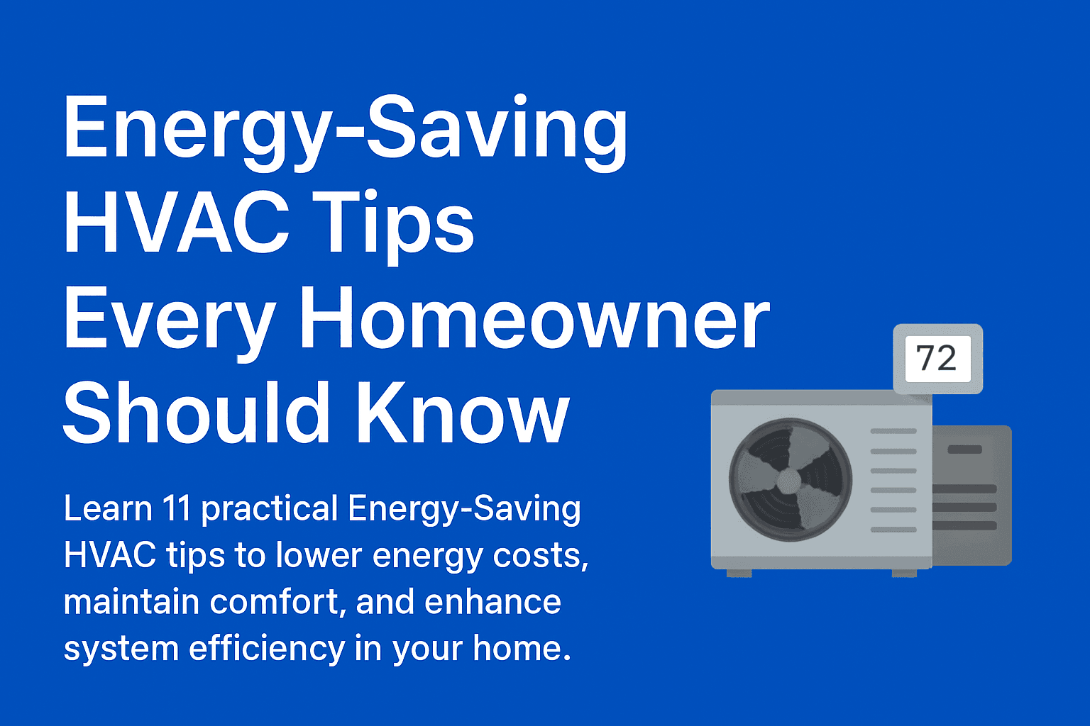 Energy-Saving HVAC tips for homeowners to reduce energy bills and improve comfort